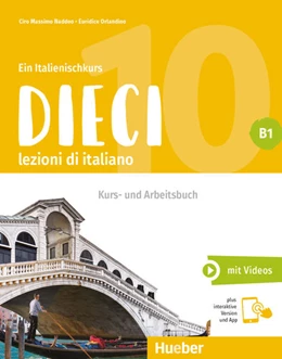 Abbildung von Naddeo / Orlandino | Dieci B1. Kurs- und Arbeitsbuch plus interaktive Version | 1. Auflage | 2022 | beck-shop.de