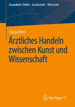 Abbildung von Merl | Ärztliches Handeln zwischen Kunst und Wissenschaft | 1. Auflage | 2021 | beck-shop.de