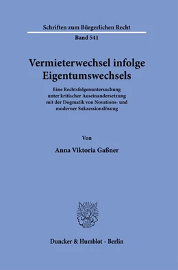 Abbildung von Gaßner | Vermieterwechsel infolge Eigentumswechsels. | 1. Auflage | 2022 | 541 | beck-shop.de