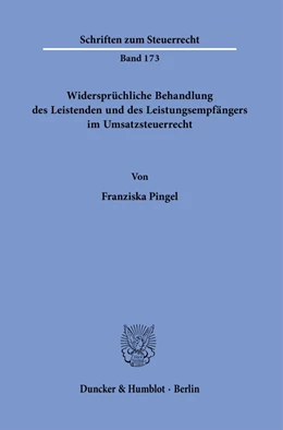Abbildung von Pingel | Widersprüchliche Behandlung des Leistenden und des Leistungsempfängers im Umsatzsteuerrecht. | 1. Auflage | 2022 | 173 | beck-shop.de