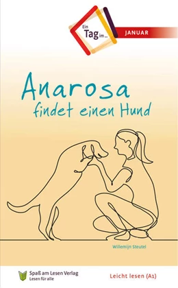 Abbildung von Steutel / Spass am Lesen Verlag | Anarosa findet einen Hund | 1. Auflage | 2022 | beck-shop.de