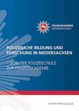 Abbildung von POLIZEILICHE BILDUNG UND FORSCHUNG IN NIEDERSACHSEN - VON DER POLIZEISCHULE ZUR POLIZEIAKADEMIE | 1. Auflage | 2021 | beck-shop.de