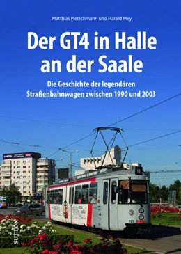 Abbildung von Pietschmann / Mey | Der GT4 in Halle an der Saale | 1. Auflage | 2022 | beck-shop.de