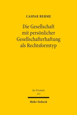 Abbildung von Behme | Die Gesellschaft mit persönlicher Gesellschafterhaftung als Rechtsformtyp | 1. Auflage | 2022 | 253 | beck-shop.de