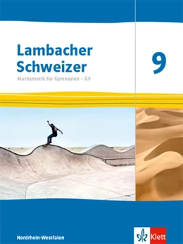 Abbildung von Lambacher Schweizer Mathematik 9 - G9. Schulbuch Klasse 9. Ausgabe Nordrhein-Westfalen | 1. Auflage | 2022 | beck-shop.de