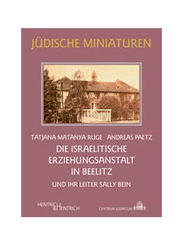 Abbildung von Paetz / Ruge | Die Israelitische Erziehungsanstalt in Beelitz | 1. Auflage | 2022 | beck-shop.de