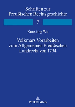 Abbildung von Wu | Volkmars Vorarbeiten zum Allgemeinen Preußischen Landrecht von 1794 | 1. Auflage | 2021 | beck-shop.de