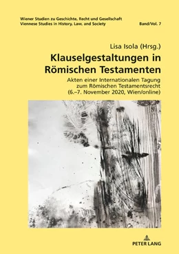 Abbildung von Isola | Klauselgestaltungen in Römischen Testamenten | 1. Auflage | 2021 | beck-shop.de