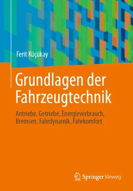 Abbildung von Küçükay | Grundlagen der Fahrzeugtechnik | 1. Auflage | 2022 | beck-shop.de