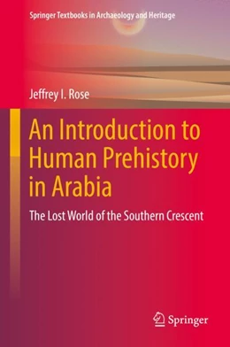 Abbildung von Rose | An Introduction to Human Prehistory in Arabia | 1. Auflage | 2022 | beck-shop.de