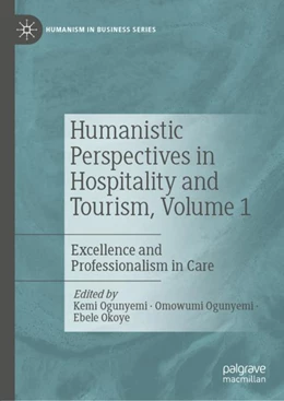 Abbildung von Ogunyemi / Okoye | Humanistic Perspectives in Hospitality and Tourism, Volume 1 | 1. Auflage | 2022 | beck-shop.de