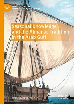 Abbildung von Varisco | Seasonal Knowledge and the Almanac Tradition in the Arab Gulf | 1. Auflage | 2022 | beck-shop.de
