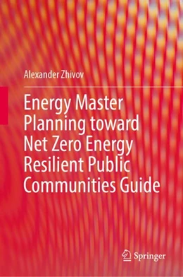 Abbildung von Zhivov | Energy Master Planning toward Net Zero Energy Resilient Public Communities Guide | 1. Auflage | 2022 | beck-shop.de