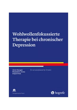 Abbildung von Stangier / Arens | Wohlwollenfokussierte Therapie bei chronischer Depression | 1. Auflage | 2022 | beck-shop.de