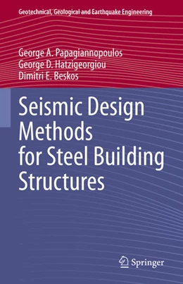 Abbildung von Papagiannopoulos / Hatzigeorgiou | Seismic Design Methods for Steel Building Structures | 1. Auflage | 2022 | beck-shop.de