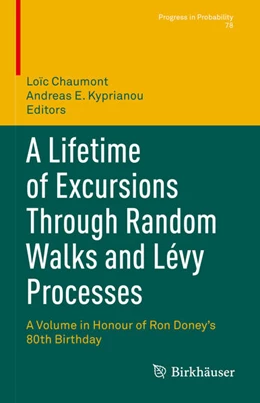 Abbildung von Chaumont / Kyprianou | A Lifetime of Excursions Through Random Walks and Lévy Processes | 1. Auflage | 2022 | beck-shop.de