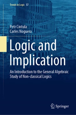 Abbildung von Cintula / Noguera | Logic and Implication | 1. Auflage | 2022 | beck-shop.de