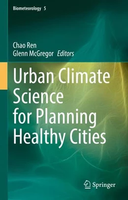Abbildung von Ren / McGregor | Urban Climate Science for Planning Healthy Cities | 1. Auflage | 2022 | beck-shop.de