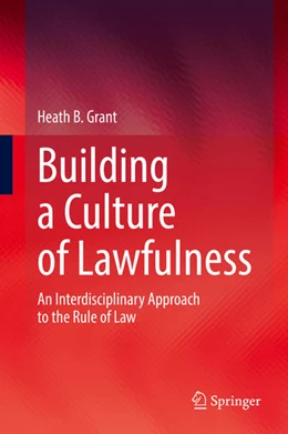 Abbildung von Grant | Building a Culture of Lawfulness | 1. Auflage | 2022 | beck-shop.de