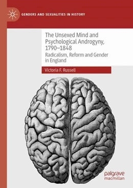 Abbildung von Russell | The Unsexed Mind and Psychological Androgyny, 1790-1848 | 1. Auflage | 2022 | beck-shop.de