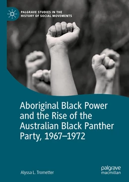 Abbildung von Trometter | Aboriginal Black Power and the Rise of the Australian Black Panther Party, 1967-1972 | 1. Auflage | 2022 | beck-shop.de
