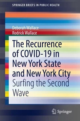 Abbildung von Wallace | The Recurrence of COVID-19 in New York State and New York City | 1. Auflage | 2022 | beck-shop.de