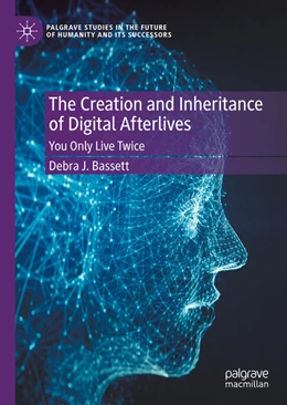Abbildung von Bassett | The Creation and Inheritance of Digital Afterlives | 1. Auflage | 2022 | beck-shop.de