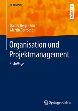 Abbildung von Bergmann / Garrecht | Organisation und Projektmanagement | 3. Auflage | 2022 | beck-shop.de