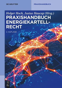 Abbildung von Hoch / Haucap | Praxishandbuch Energiekartellrecht | 2. Auflage | 2023 | beck-shop.de