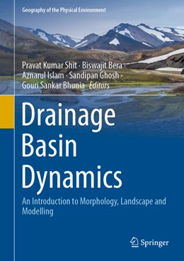 Abbildung von Shit / Bera | Drainage Basin Dynamics | 1. Auflage | 2022 | beck-shop.de