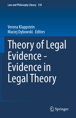 Abbildung von Klappstein / Dybowski | Theory of Legal Evidence - Evidence in Legal Theory | 1. Auflage | 2022 | beck-shop.de