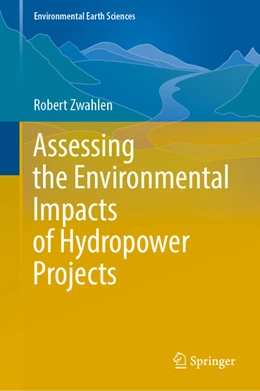 Abbildung von Zwahlen | Assessing the Environmental Impacts of Hydropower Projects | 1. Auflage | 2022 | beck-shop.de