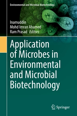 Abbildung von Inamuddin / Ahamed | Application of Microbes in Environmental and Microbial Biotechnology | 1. Auflage | 2022 | beck-shop.de
