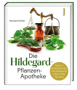 Abbildung von Schiller | Die Hildegard-Pflanzen-Apotheke | 1. Auflage | 2021 | beck-shop.de