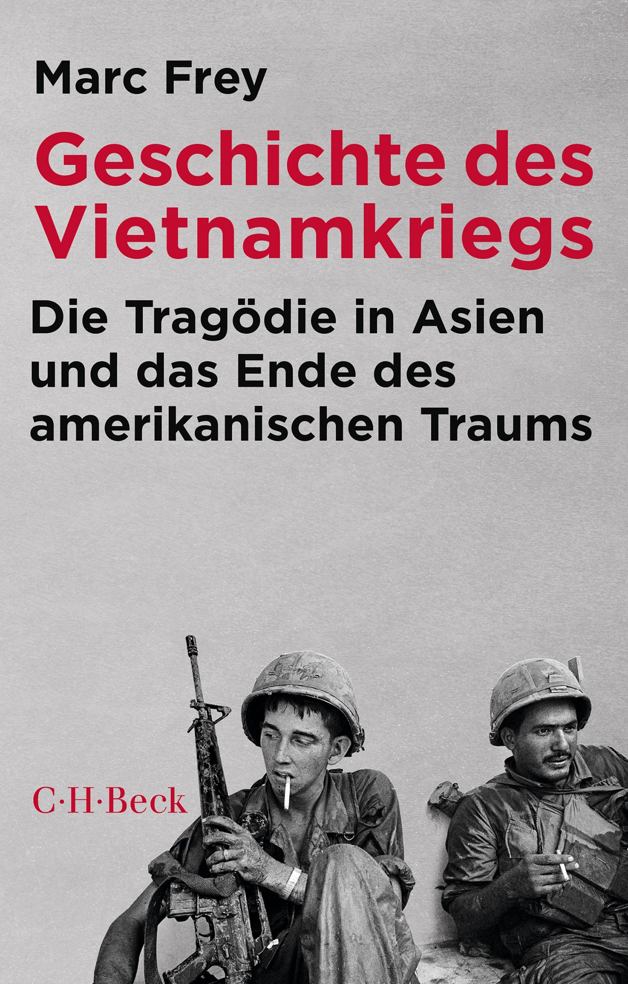 Cover: Frey, Marc, Geschichte des Vietnamkriegs