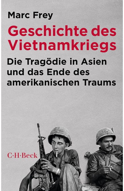 Cover: Marc Frey, Geschichte des Vietnamkriegs
