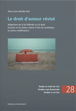 Abbildung von Bandle | Le droit d'auteur révisé | 1. Auflage | 2022 | Band 28 | beck-shop.de