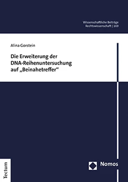 Abbildung von Gorstein | Die Erweiterung der DNA-Reihenuntersuchung auf „Beinahetreffer“ | 1. Auflage | 2022 | 169 | beck-shop.de