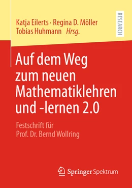 Abbildung von Eilerts / Möller | Auf dem Weg zum neuen Mathematiklehren und -lernen 2.0 | 1. Auflage | 2022 | beck-shop.de