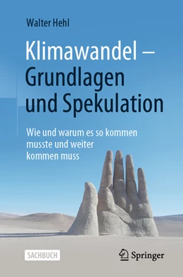 Abbildung von Hehl | Klimawandel - Grundlagen und Spekulation | 1. Auflage | 2022 | beck-shop.de