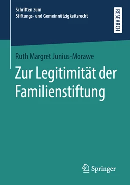 Abbildung von Junius-Morawe | Zur Legitimität der Familienstiftung | 1. Auflage | 2022 | beck-shop.de