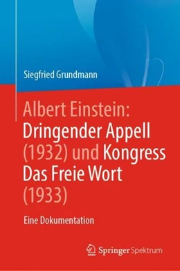 Abbildung von Grundmann | Albert Einstein Dringender Appell (1932) und Kongress Das Freie Wort (1933) | 1. Auflage | 2022 | beck-shop.de