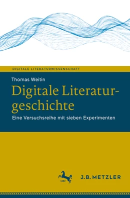 Abbildung von Weitin | Digitale Literaturgeschichte | 1. Auflage | 2022 | beck-shop.de