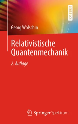 Abbildung von Wolschin | Relativistische Quantenmechanik | 2. Auflage | 2022 | beck-shop.de