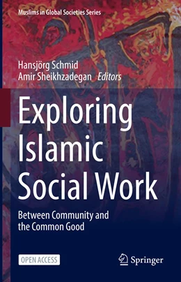 Abbildung von Schmid / Sheikhzadegan | Exploring Islamic Social Work | 1. Auflage | 2022 | 9 | beck-shop.de