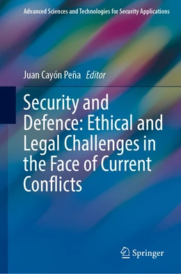 Abbildung von Cayón Peña | Security and Defence: Ethical and Legal Challenges in the Face of Current Conflicts | 1. Auflage | 2022 | beck-shop.de