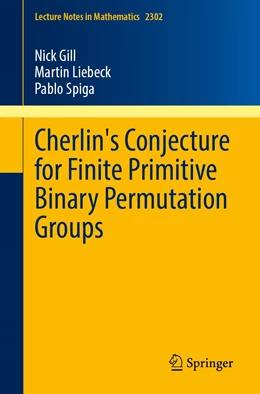 Abbildung von Gill / Liebeck | Cherlin’s Conjecture for Finite Primitive Binary Permutation Groups | 1. Auflage | 2022 | 2302 | beck-shop.de