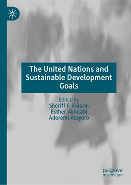 Abbildung von Folarin / Akinlabi | The United Nations and Sustainable Development Goals | 1. Auflage | 2022 | beck-shop.de