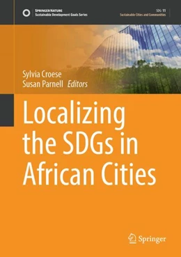 Abbildung von Croese / Parnell | Localizing the SDGs in African Cities | 1. Auflage | 2022 | beck-shop.de