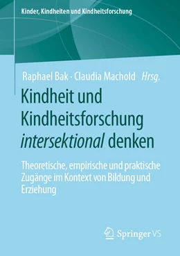 Abbildung von Bak / Machold | Kindheit und Kindheitsforschung intersektional denken | 1. Auflage | 2022 | 26 | beck-shop.de